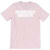 delightfully sarcastic T-Shirt
