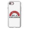 Be A Dreamer iPhone 8
