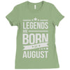 legends are born in august Ladies Fitted T-Shirt