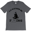 i'd rather be fishing T-Shirt