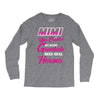 Mimi Was Created Because Need Real Heroes Long Sleeve Shirts