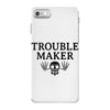 troublemaker iPhone 7 Case