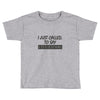 called you to say i texted Toddler T-shirt