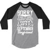 This Girl Is Taken By A Super Sexy September Boyfriend 3/4 Sleeve Shirt
