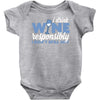 i drink wine responsibly, i don't spill any Baby Onesie