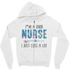 i&rsquo;m a good nurse Zipper Hoodie