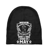 Never Underestimate Dog Rescuer Who Was Born May Baby Beanies