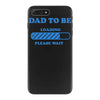 dad to be funny iPhone 7 Plus Case