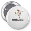 racquetball Pin-back button