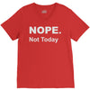 nope not today V-Neck Tee