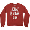 monday is a basic bitch Crewneck Sweatshirt