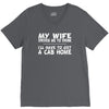 my wife drives me to drink i'll have to get a cab home V-Neck Tee