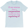 If My Uterus T-Shirt