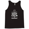 I Cant Keep Calm I Am Getting Pregnant Tank Top
