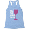 husband for wine Racerback Tank
