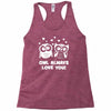 owl always love you Racerback Tank