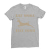 eat more fast food Ladies Fitted T-Shirt