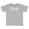 my will to live starts monday Toddler T-shirt