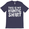 This Is My Hunting Shirt T-Shirt