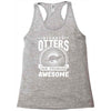 because otters are freaking awesome Racerback Tank