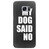 my dog said no! Samsung Galaxy S7 Edge