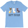 happy meowr T-Shirt