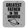 Greatest Father In The Universe Mousepad