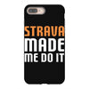 strava made me do it iPhone 8 Plus