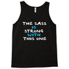 the sass is strong with this one Tank Top