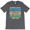 My Mind is Like My internet Browser i Have 19 Tabs Open 3 Are Frozen A T-Shirt