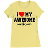 i love my awesome mechanic Ladies Fitted T-Shirt