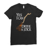 yes i can drive stick Ladies Fitted T-Shirt