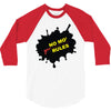 no mo rules 3/4 Sleeve Shirt