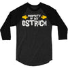 property of my ostrich 3/4 Sleeve Shirt