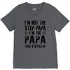 I&rsquo;M not the Step Papa I&rsquo;M The Papa That STEPPED UP V-Neck Tee