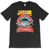 wake me up when it's friday T-Shirt