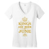 kings are born in june Women's V-Neck T-Shirt