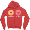 your wife my wife donuts Zipper Hoodie