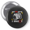 don't mess with me i shoot Pin-back button
