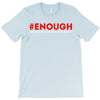 enough national school walkout T-Shirt
