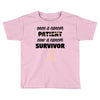 Once a Cancer Patient Now a Cancer Survivor Toddler T-shirt