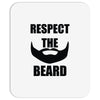 respect the beard Mousepad