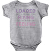 loaded like a freight train flying like an aeroplane feeling like a sp Baby Bodysuit
