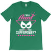 Super Aunt - What's Your Superpower? T-Shirt