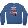 Some People Have To Wait A Life Time Too Meet Their Favorite Football, Crewneck Sweatshirt