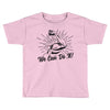 We Can Do It! Toddler T-shirt