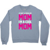 i'm not a regular mom cool Crewneck Sweatshirt