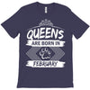 Queens Are Born In February T-Shirt