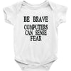 computer fear Baby Onesie