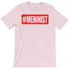 meninist hashtag T-Shirt
